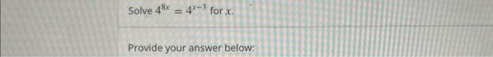 solved-solve-48x-4x-3-for-x-provide-your-answer-below-chegg