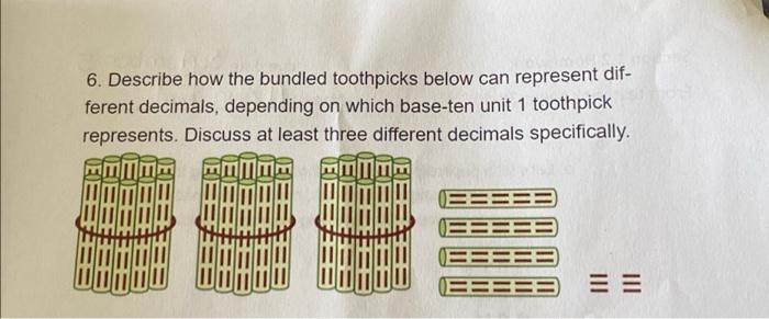Solved 6. Describe how the bundled toothpicks below can | Chegg.com image.