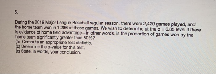 Solved During the 2019 Major League Baseball regular season, | Chegg.com