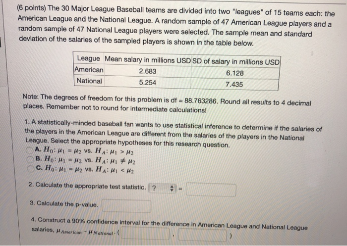 Solved (6 points) The 30 Major League Baseball teams are | Chegg.com