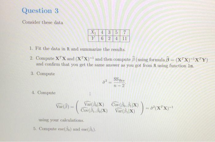 Solved Question 3 Consider these data X1 4 3 5 7 Y 6 2 4 11 | Chegg.com