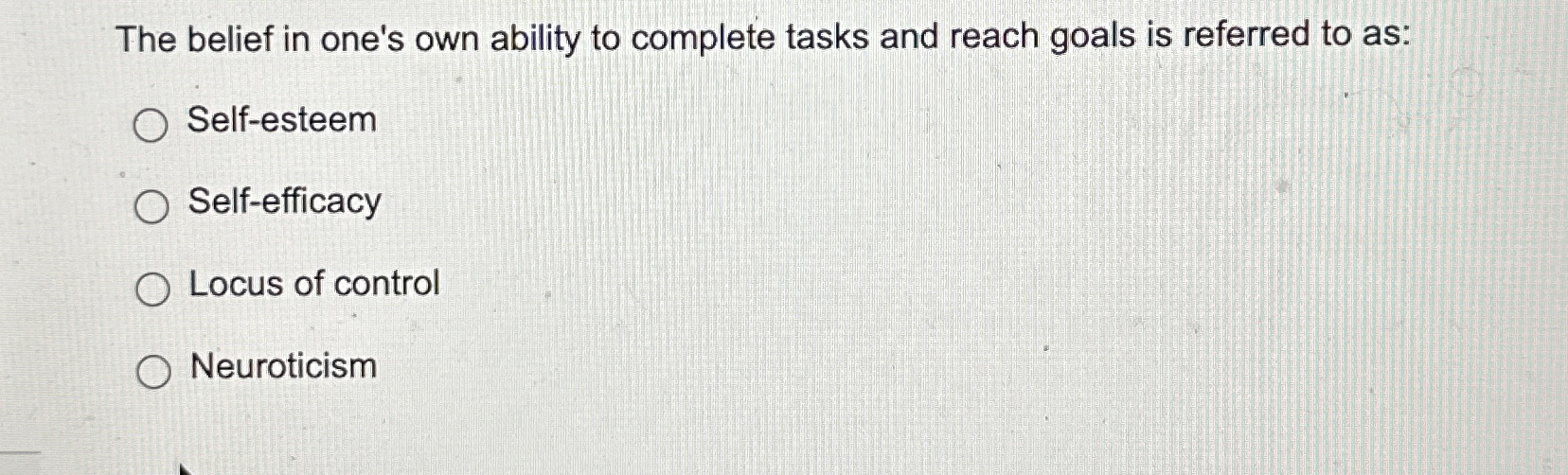 Solved The belief in one's own ability to complete tasks and | Chegg.com