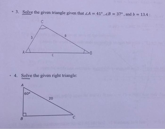 Solved 3. Solve the given triangle given that ∠A=41∘,∠B=37∘, | Chegg.com