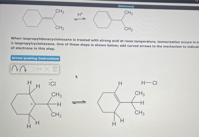 When isopropylidenecyclohexane is treated with strong acid at room temperature, isomerization occurs in t 1-isopropylcyclohex