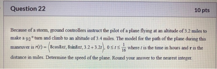 Solved Question 22 10 pts Because of a storm, ground | Chegg.com