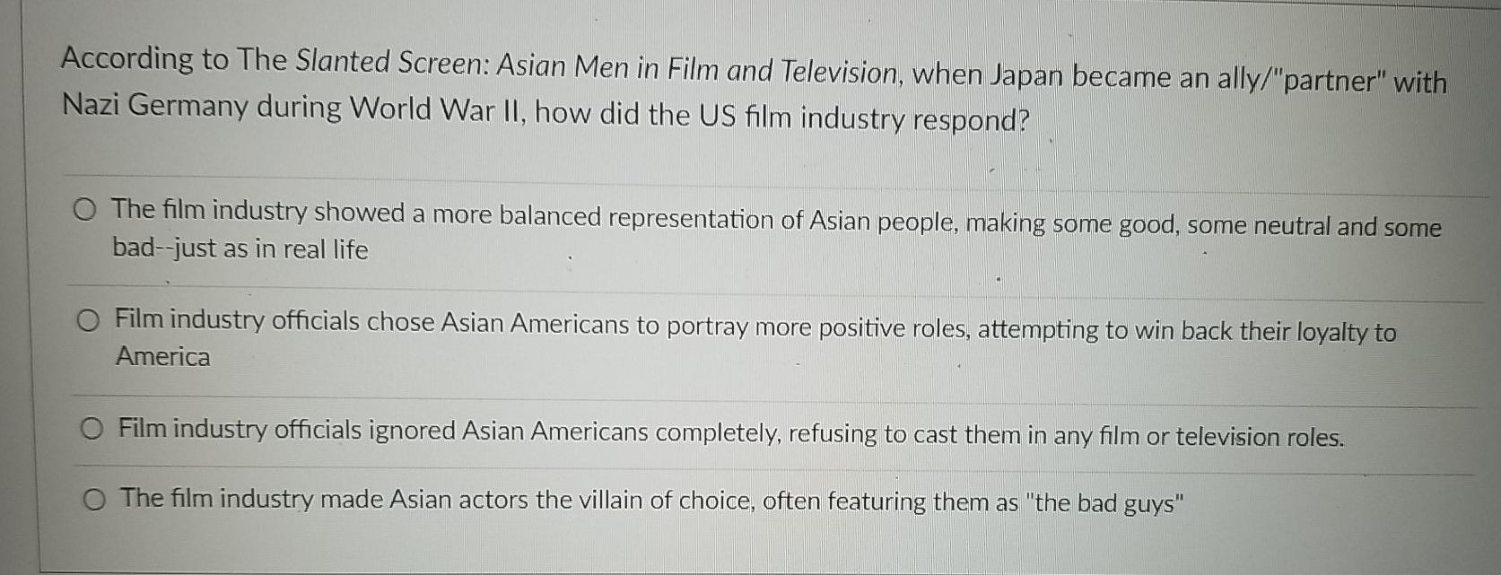 Solved According to The Slanted Screen: Asian Men in Film | Chegg.com
