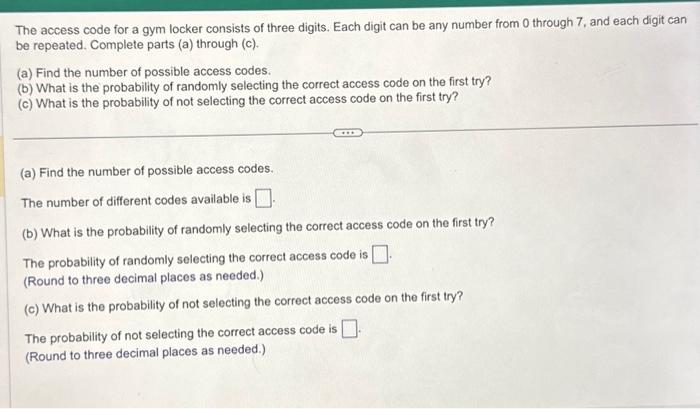 Solved The access code for a gym locker consists of three | Chegg.com