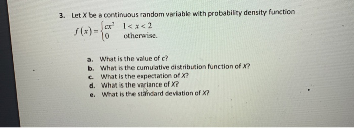 Solved 3. Let X be a continuous random variable with | Chegg.com