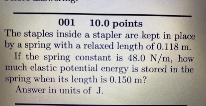 Solved 00110.0 points The staples inside a stapler are kept | Chegg.com