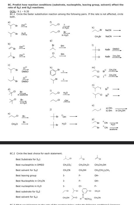 8c. Predict how reaction conditions (substrate, | Chegg.com