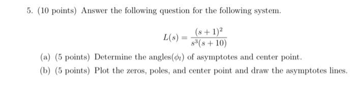 Solved 5. (10 points) Answer the following question for the | Chegg.com