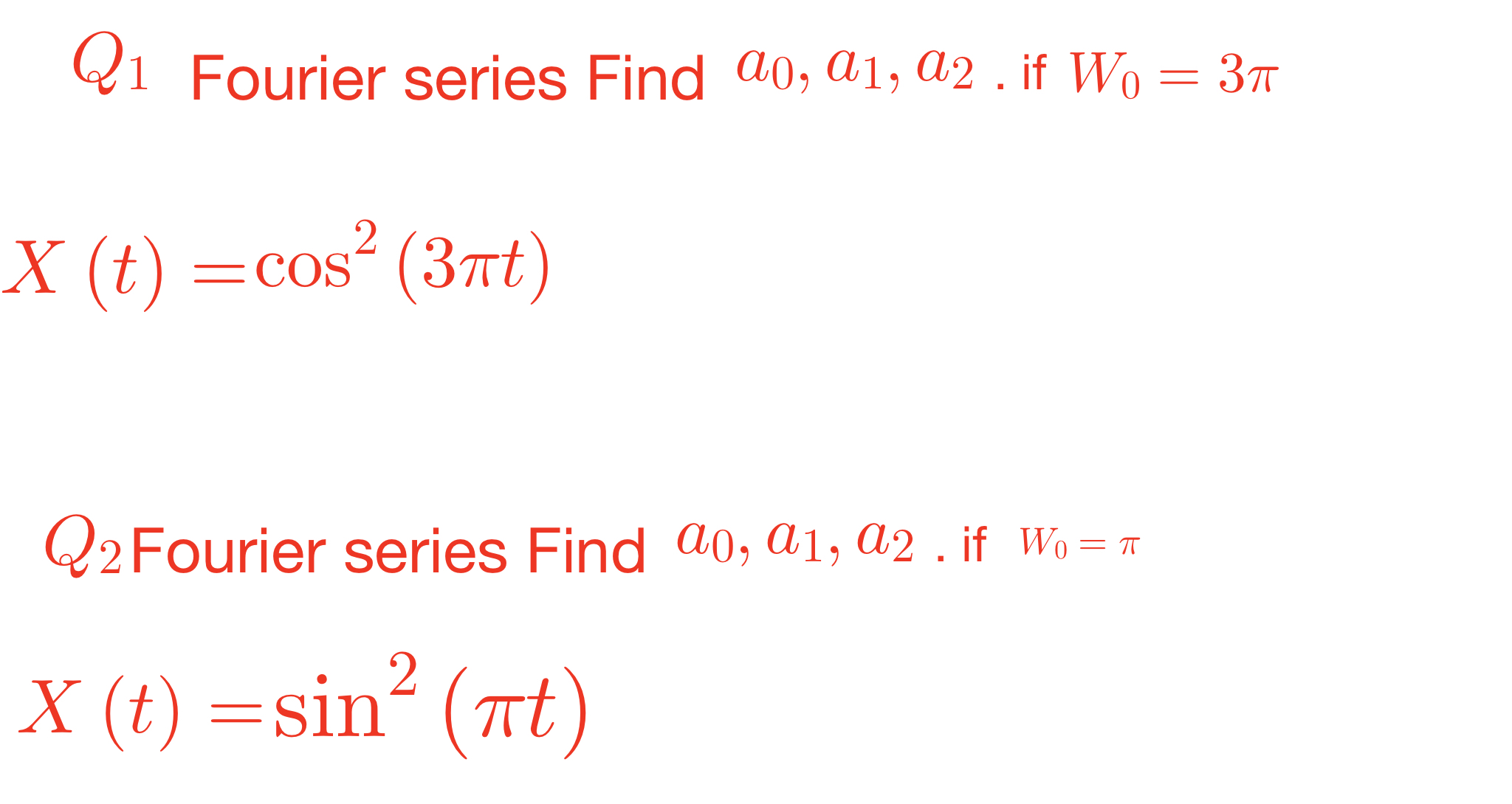 Solved Q1 ﻿Fourier series Find a0,a1,a2. ﻿if | Chegg.com