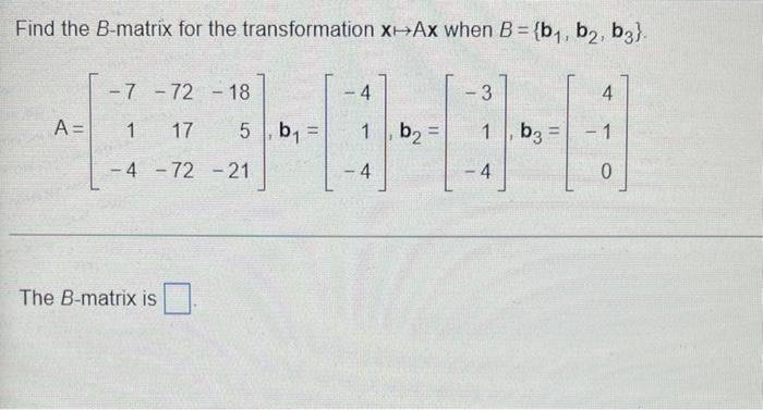 Solved Find The B-matrix For The Transformation X+Ax When B | Chegg.com