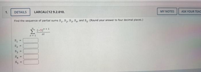 Solved Find The Sequence Of Partial Sums S1 S2 S3 S4 And