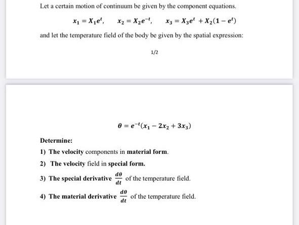 Solved Let a certain motion of continuum be given by the | Chegg.com