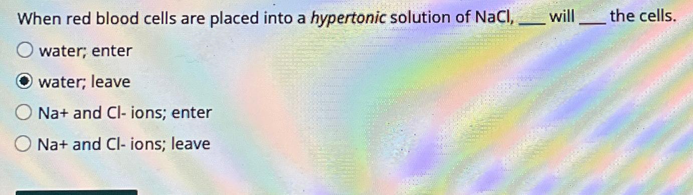Solved When red blood cells are placed into a hypertonic | Chegg.com
