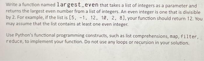Solved Write a function named 1 ar gest_even that takes a | Chegg.com