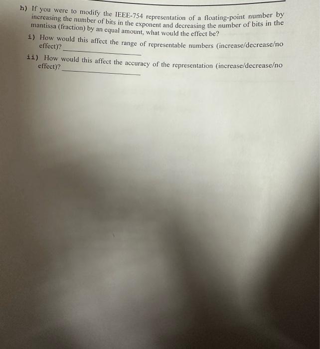 Solved h if you were to modify the ieee 754 representation chegg