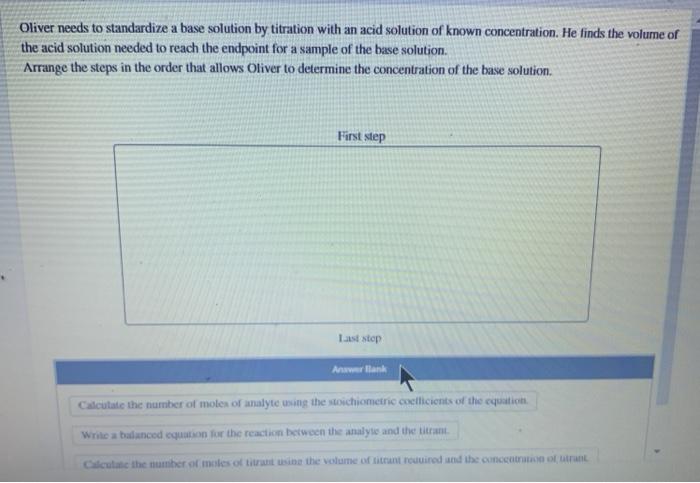 Solved Oliver needs to standardize a base solution by | Chegg.com