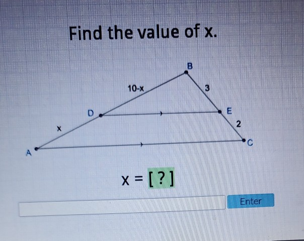 Solved Find The Value Of X. B 10-X 3 D E 2 с A. X = [?] | Chegg.com