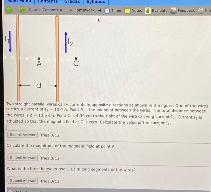 Solved Two straight parallel wires carry currents in
