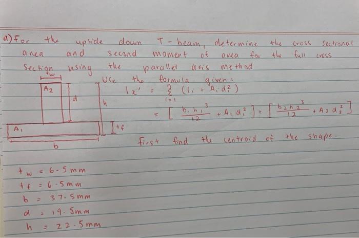 a) For
A?
+
and
area
Section using
tw 1
A2
?
W
+ f
b
of
h
the
upside
b
= 6-5mm
= 6-5mm
IN
37.5mm
2
19-5mm
= 22-5mm.
down
seco