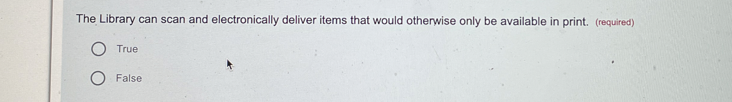 Solved The Library can scan and electronically deliver items | Chegg.com