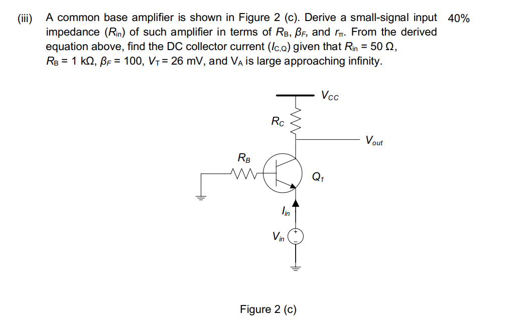 Solved (iii) ﻿A common base amplifier is shown in Figure | Chegg.com