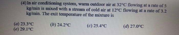 Solved (4) In air conditioning system, warm outdoor air at | Chegg.com
