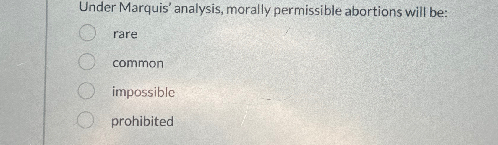 Solved Under Marquis' analysis, morally permissible | Chegg.com