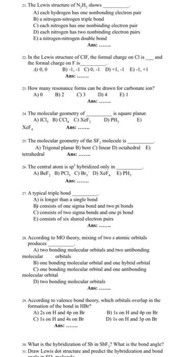 Solved 21. The Lewis structure of N2H2 shows A) each | Chegg.com