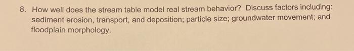 Solved 8. How well does the stream table model real stream | Chegg.com