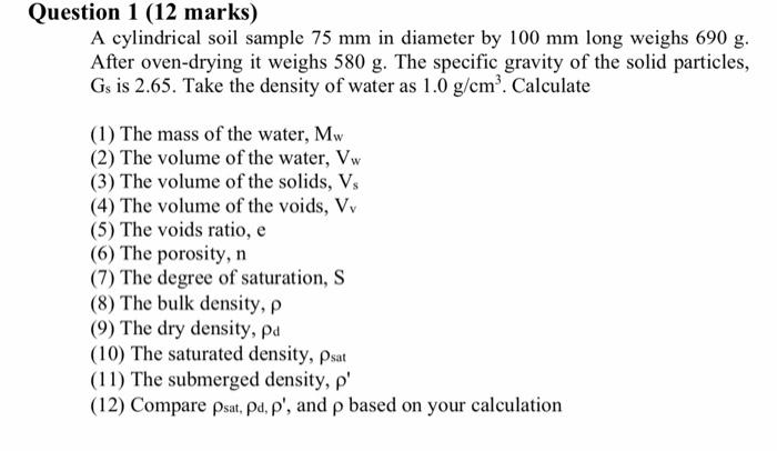 Solved Question 1 (12 Marks) A Cylindrical Soil Sample 75 Mm | Chegg.com