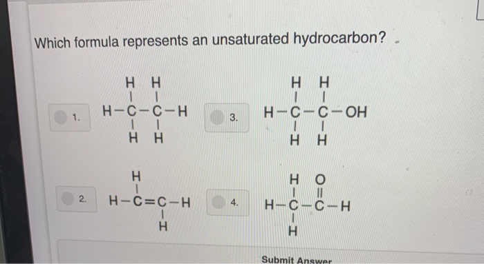 Solved Which formula represents an unsaturated hydrocarbon