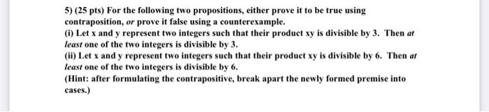 Solved 5) (25 Pts) For The Following Two Propositions, | Chegg.com