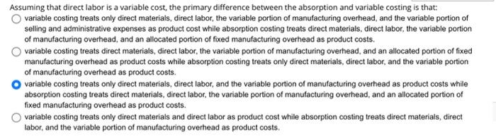 Solved Assuming that direct labor is a variable cost, the | Chegg.com