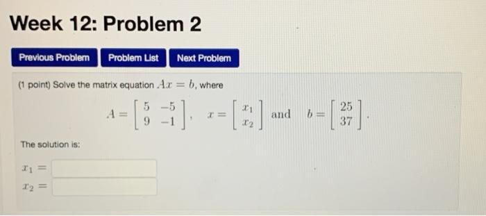 Solved Week 12: Problem 2 Previous Problem Problem List Next | Chegg.com