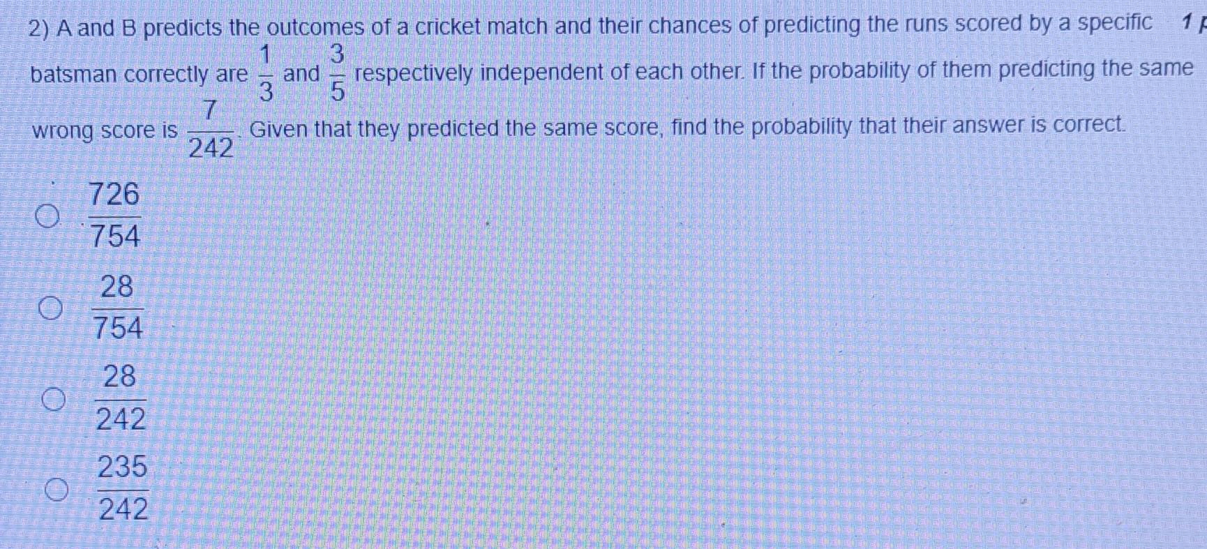 Solved 2) A And B Predicts The Outcomes Of A Cricket Match | Chegg.com