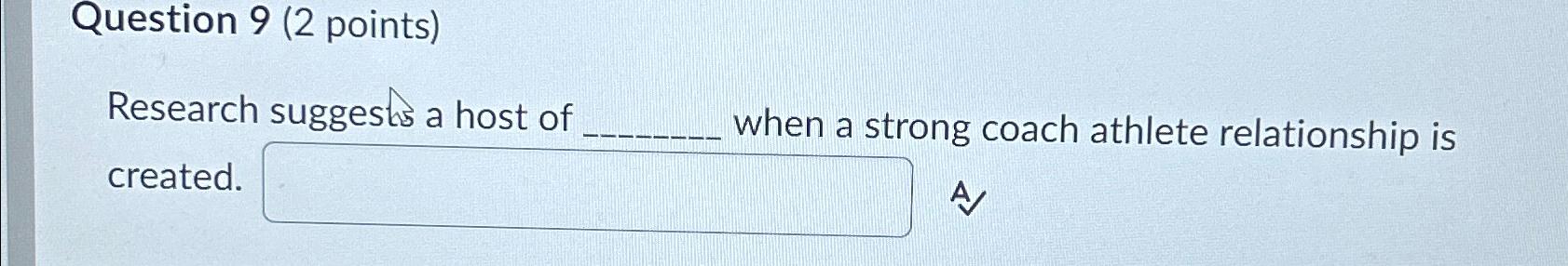 Solved Question 9 (2 ﻿points)Research suggesho a host of | Chegg.com