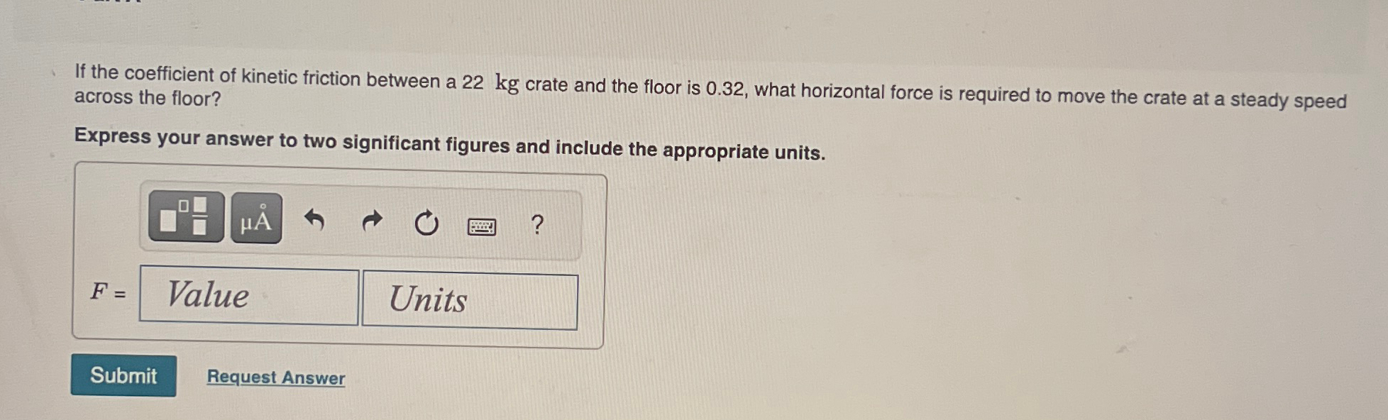 Solved If the coefficient of kinetic friction between a 22kg | Chegg.com