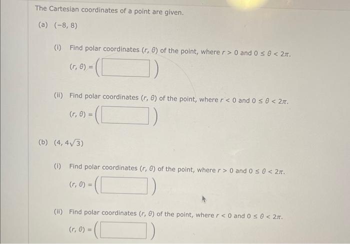Solved The Cartesian coordinates of a point are given. (a) | Chegg.com