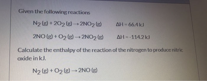 Solved Given The Following Reactions N2 G 2o2 G 2no2 Chegg Solved Given The Following Reactions N2 G 2o2 G 2no2 Chegg