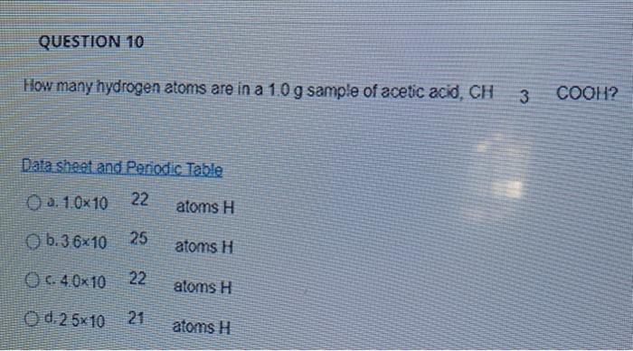 Solved QUESTION 10 How many hydrogen atoms are in a 1.0 g Chegg