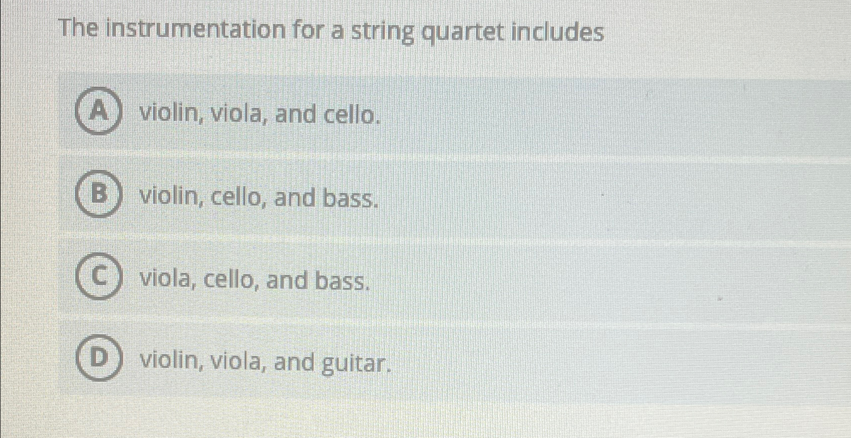 Solved The instrumentation for a string quartet