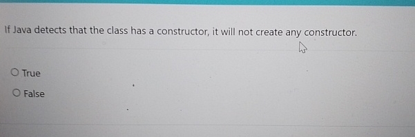 Solved If Java detects that the class has a constructor, it | Chegg.com