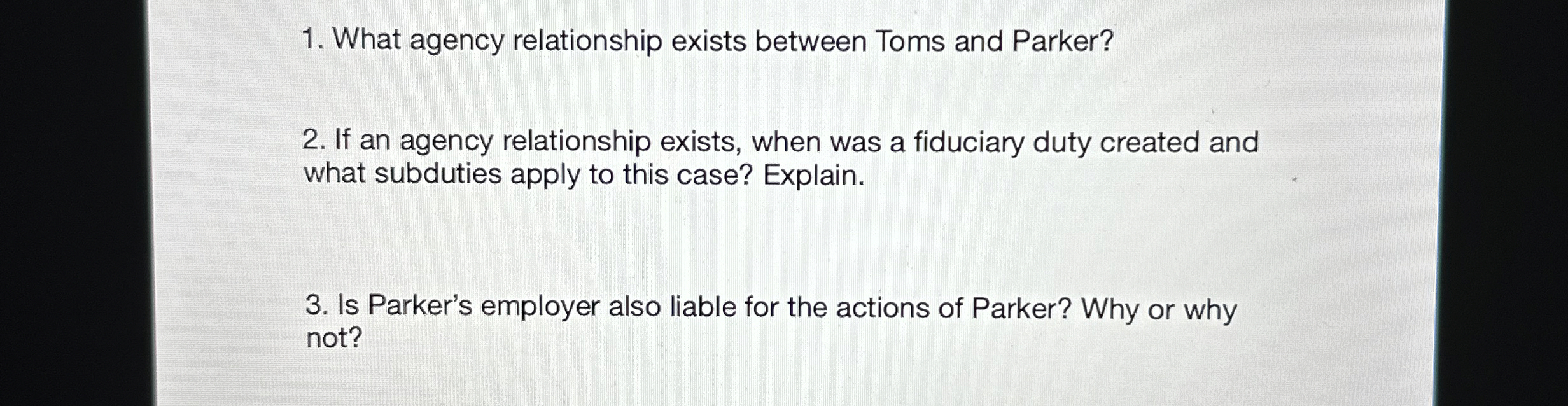 Solved What agency relationship exists between Toms and | Chegg.com