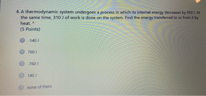 Solved 4.A thermodynamic system undergoes a process in which | Chegg.com