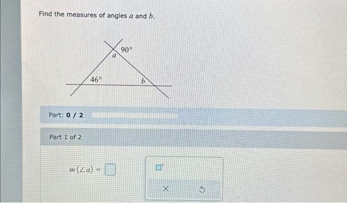 Solved Find The Measures Of Angles A And B. Part: 0/2 Part 1 | Chegg.com