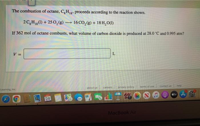 Solved The combustion of octane, C.H.8. proceeds according | Chegg.com