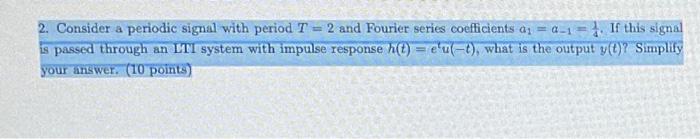 Solved 2. Consider a periodic signal with period T = 2 and | Chegg.com